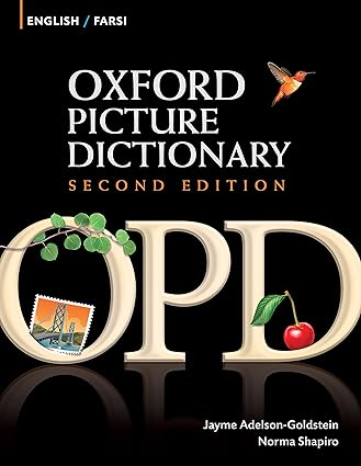 Oxford Picture Dictionary English-Farsi Edition: Bilingual Dictionary for Farsi-speaking teenage and adult students of English (2nd Edition) - Orginal Pdf